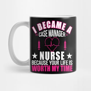 I Became a Nurse Case Manager Mug